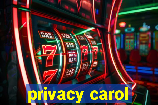 privacy carol
